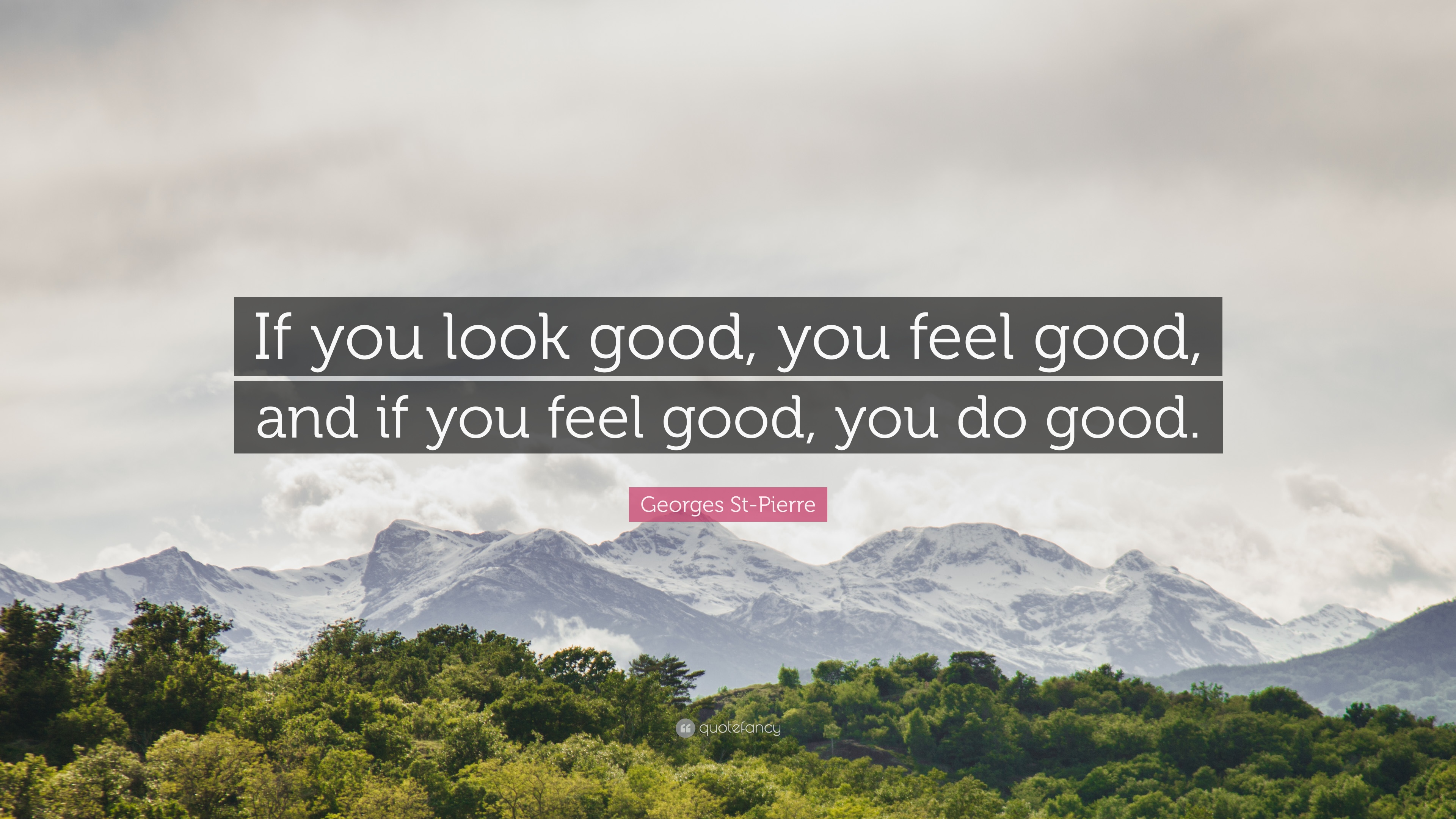41 Best Look Good Quotes